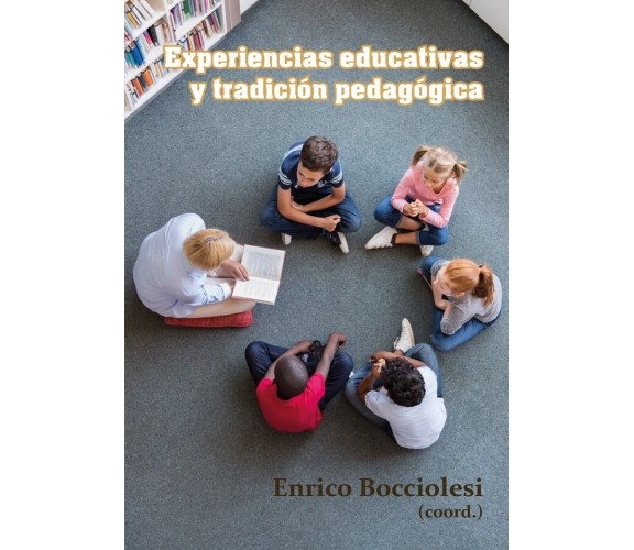 Experiencias educativas y tradición pedagógica.