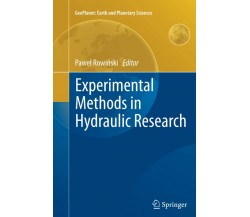 Experimental Methods in Hydraulic Research - Paweł Rowiński - Springer, 2014