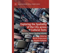 Exploring The Spatiality Of The City Across Cultural Texts - Martin Kindermann