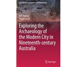 Exploring the Archaeology of the Modern City in Nineteenth-century Australia