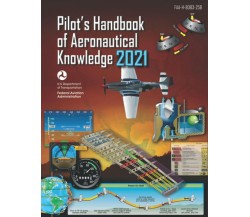 FAA-H-25B Pilot’s Handbook of Aeronautical Knowledge: Geospatial Institute 2021 