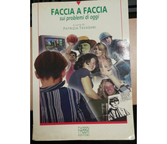 FACCIA A FACCIA SUI PROBLEMI DI OGGI - PATRIZIA TAVASANI - FABBRI - 1997-M