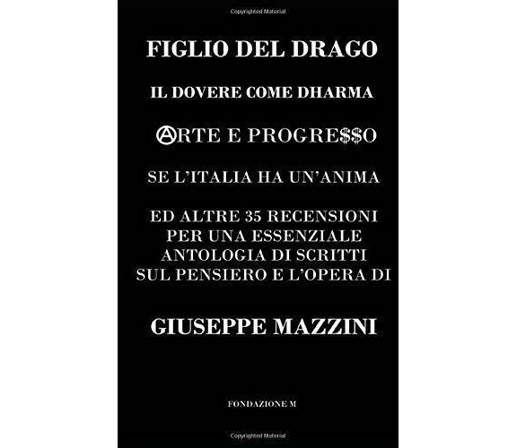 FIGLIO DEL DRAGO: IL DOVERE COME DHARMA, ARTE E PROGRESSO, SE L’ITALIA HA UN’ANI