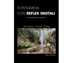 FOTOGRAFIA CON REFLEX DIGITALI	 di Fotografia Con Reflex Digitali,  2019,  Youca