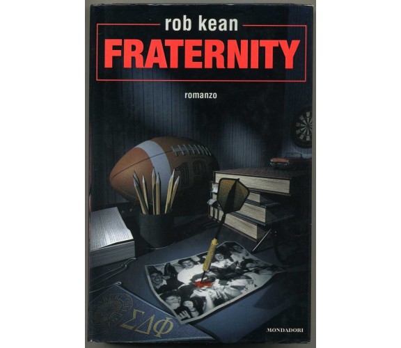 FRATERNITY di Rob Kean 1° ed. 1999 Mondadori 