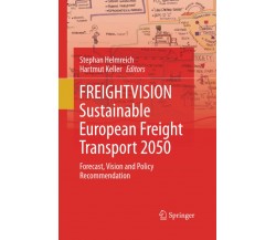 FREIGHTVISION - Sustainable European Freight Transport 2050 - Springer, 2014