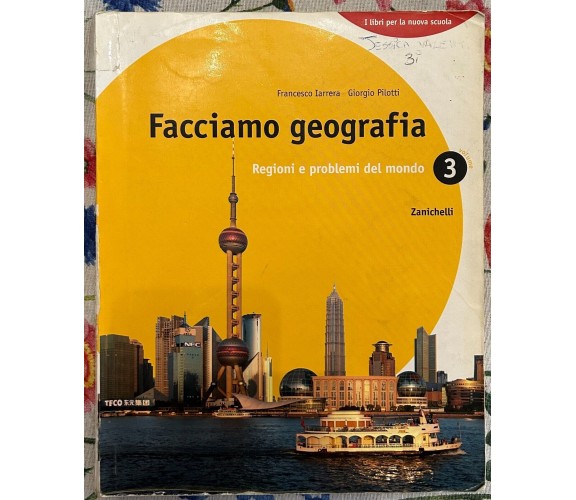 Facciamo geografia 3. Per la scuola media di Francesco Iarrera, Giorgio Pilotti