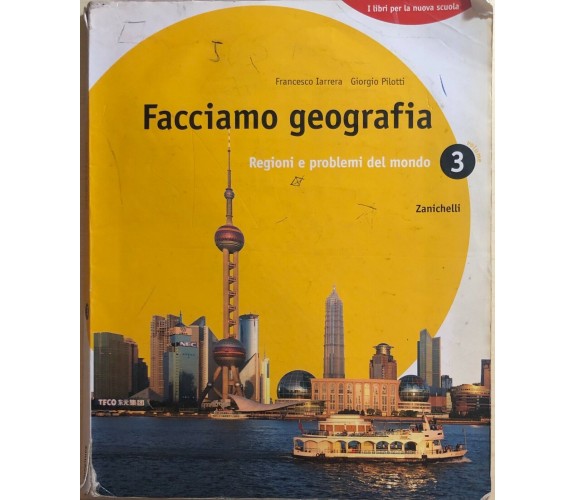 Facciamo geografia 3 di Iarrera-pilotti, 2008, Zanichelli