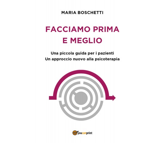 Facciamo prima e meglio - Una piccola guida per i pazienti. Un approccio   -ER