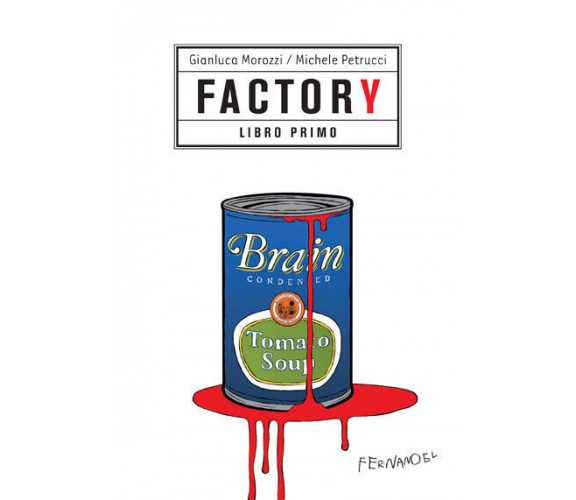 Factory LIBRO PRIMO di Morozzi Gianluca; Petrucci Michele - Fernandel, 2022