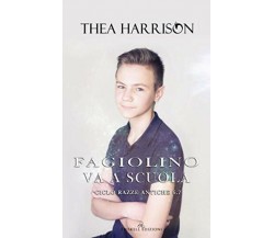 Fagiolino va a scuola di Thea Harrison,  2020,  Indipendently Published