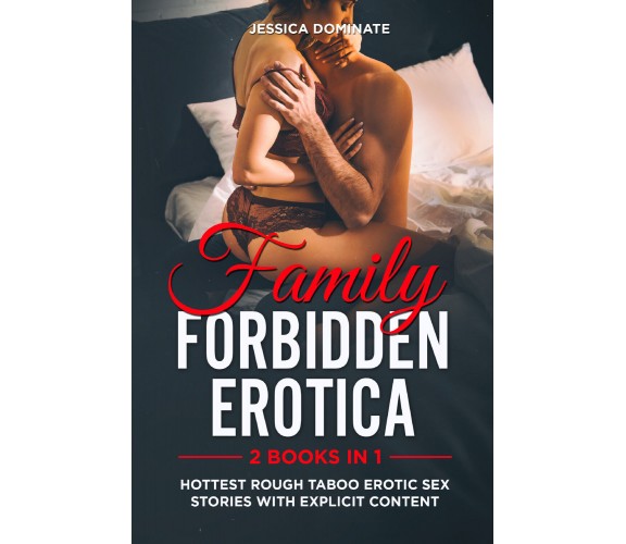 Family Forbidden Erotica (2 Books in 1). Hottest Rough Taboo Erotic Sex Stories 