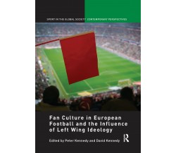 Fan Culture in European Football and the Influence of Left Wing Ideology - 2017