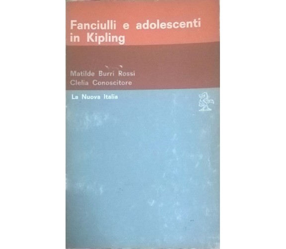 Fanciulli e adolescenti in Kipling - Rossi Conoscitore (1969 La Nuova Italia) Ca