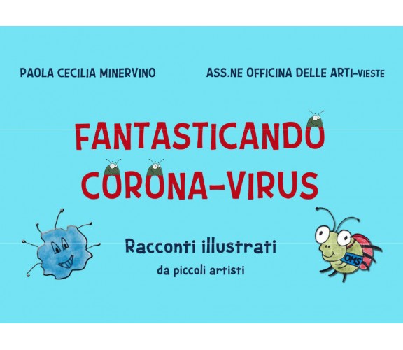 Fantasticando Corona Viru di Paola Cecilia Minervino, 2021, Youcanprint