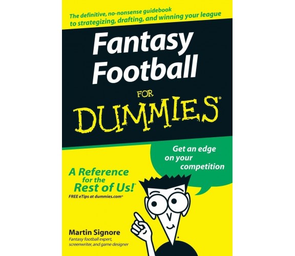 Fantasy Football for Dummies - Martin Signore -  John Wiley & Sons, 2007