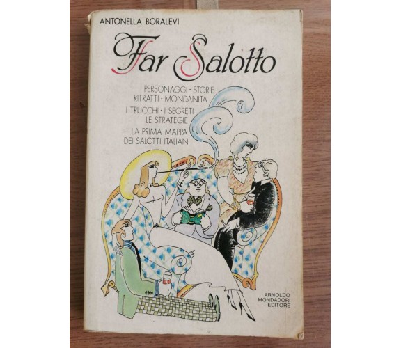 Far salotto - A. Boralevi - Mondadori - 1985 - AR