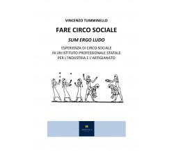 Fare Circo Sociale	 di Vincenzo Tumminello,  2020,  Youcanprint