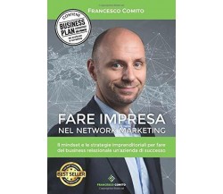 Fare Impresa Nel Network Marketing Il Mindset e le Strategie Imprenditoriali per