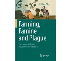 Farming, Famine And Plague - Kathleen Pribyl - Springer, 2018