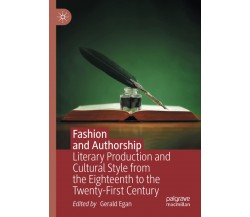 Fashion And Authorship - Gerald Egan - Palgrave, 2021