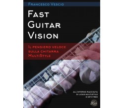 Fast Guitar Vision di Francesco Vescio,  2017,  Youcanprint