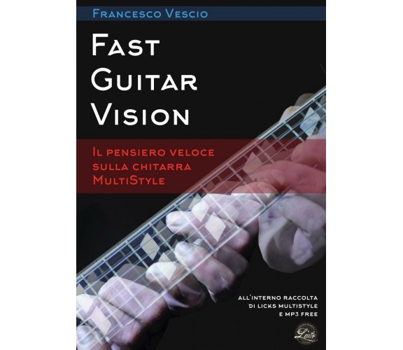 Fast Guitar Vision di Francesco Vescio,  2017,  Youcanprint