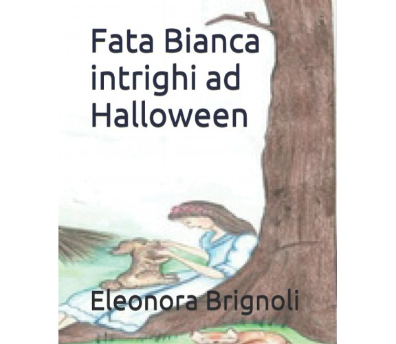 Fata Bianca intrighi ad Halloween di Eleonora Brignoli, Stefano Martinelli,  202