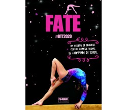 Fate #RTT2020 - Silvia Ferraris - Fabbri, 2017