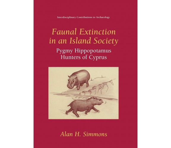 Faunal Extinction in an Island Society - Alan H. Simmons - Springer, 2013