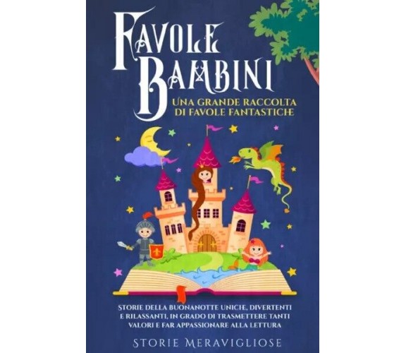 Favole per Bambini. Una grande raccolta di favole fantastiche (Vol. 4). Storie d