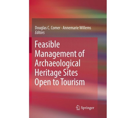 Feasible Management of Archaeological Heritage Sites Open to Tourism - 2019