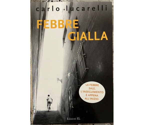 Febbre gialla di Carlo Lucarelli, 2012, Edizioni EL