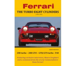 Ferrari THE TURBO EIGHT CYLINDERS (1982-1989) [Copertina Morbida]-Mantovani - P