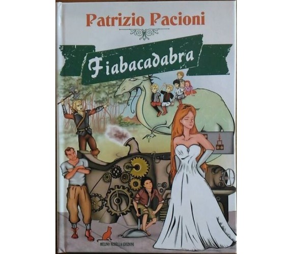 Fiabacadabra - Patrizio Pacioni - Melino Nerella Edizioni, 2014