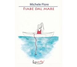 Fiabe dal Mare - Michele Flore,  2020,  Youcanprint