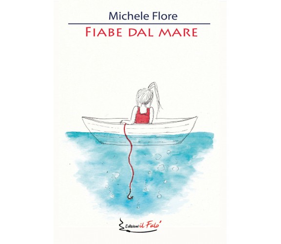 Fiabe dal Mare - Michele Flore,  2020,  Youcanprint