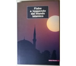 Fiabe e leggende dal mondo islamico - Emanuela Luisari - 2001, Riuniti - L 