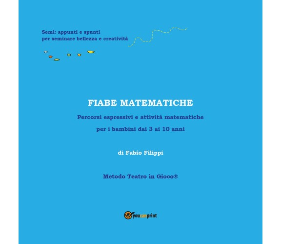 Fiabe matematiche - Fabio Filippi,  2018,  Youcanprint - P