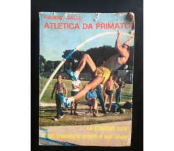 Fiamme Gialle Atletica da primato	- Engaldini, Franzè,  1979 - P