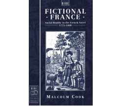 Fictional France: Social Reality in the French Novel, 1775-1800 - Malcolm Cook