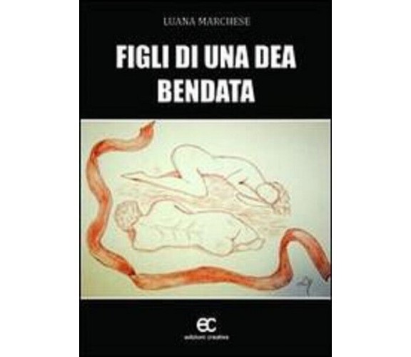 Figli di una dea bendata - AA.VV. - Edizioni creativa, 2012