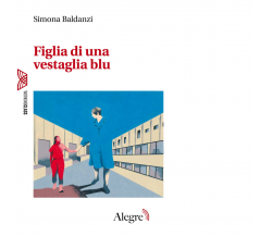 Figlia di una vestaglia blu di Simona Baldanzi - Edizioni Alegre, 2019