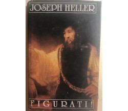 Figurati! di Joseph Heller,  1989,  Edizioni Cde