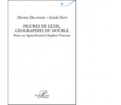 Figures de l'exil. Geographie du double - Marion Duvernois - Perrone, 2014