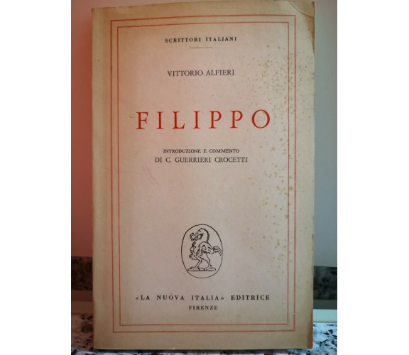 Filippo di Vittorio Alfieri,  1972,  La Nuova Italia-F