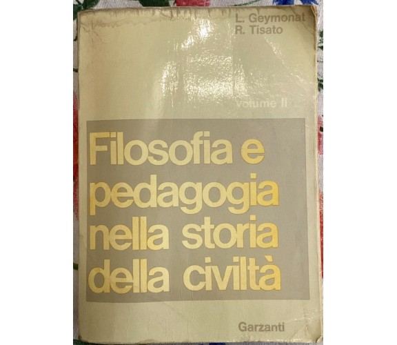 Filosofia e pedagogia nella storia della civiltà Vol. II di L. Geymonat, R. Tis