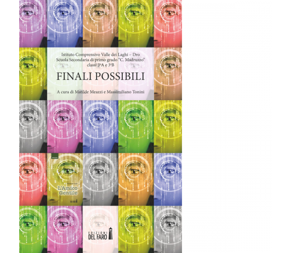 Finali possibili di Meazzi M. (cur.); Tonini M. (cur.) - Edizioni Del faro, 2018