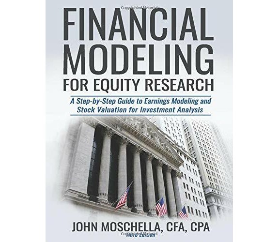 Financial Modeling for Equity Research A Step-By-Step Guide to Earnings Modeling