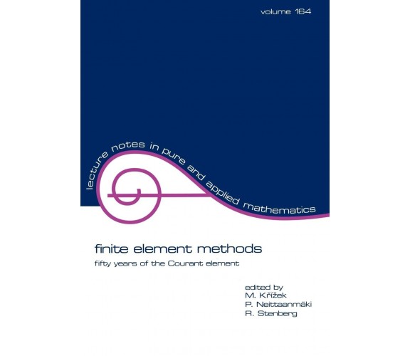 Finite Element Methods (Volume 164) - CRC Press - 1994